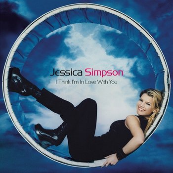 I Think I'm In Love With You - EP - Jessica Simpson