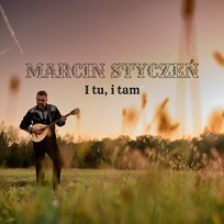 I tu, i tam Marcin Styczeń