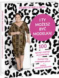 I ty możesz być modelką!&nbsp;-&nbsp;Wellman Dorota