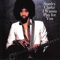 I Wanna Play For You Clarke Stanley