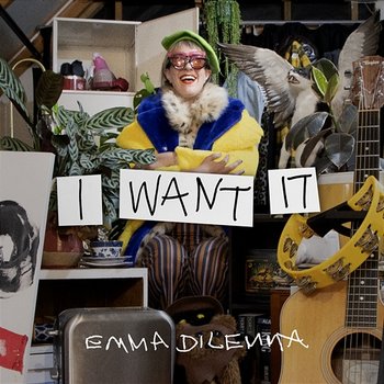 I Want It - Emma Dilemma