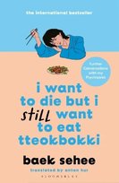 I Want to Die but I Still Want to Eat Tteokbokki Sehee Baek