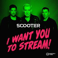I Want You to Stream! Scooter