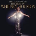 I Will Always Love You: The Best Of Whitney Houston - Houston Whitney
