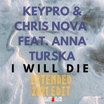 I Will Die - Keypro & Chris Nova feat. Anna Turska