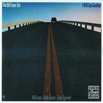I Will Say Goodbye Bill Evans Trio