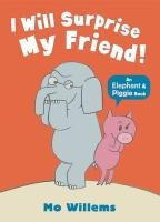 I Will Surprise My Friend! Willems Mo