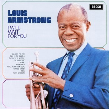 I Will Wait For You - Louis Armstrong