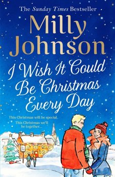I Wish It Could Be Christmas Every Day - Johnson Milly