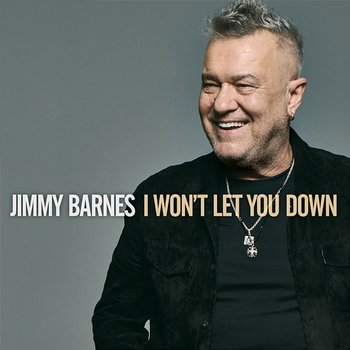 I Won't Let You Down - Jimmy Barnes