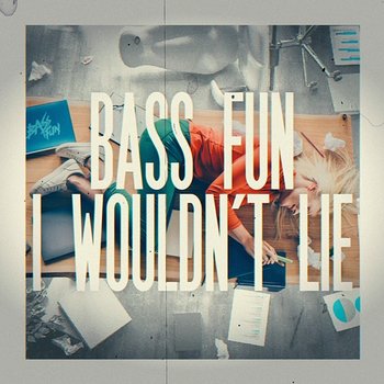 I Wouldn't Lie EP - Bass Fun