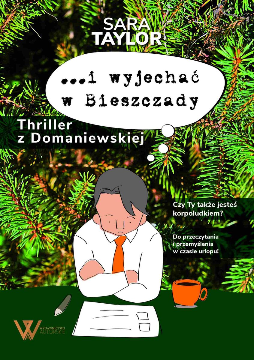 …i wyjechać w Bieszczady. Thriller z Domaniewskiej - ebook mobi