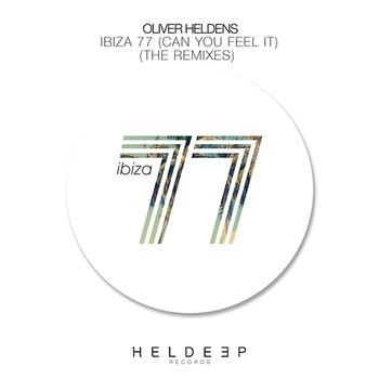 Ibiza 77 (Can You Feel It) - Oliver Heldens