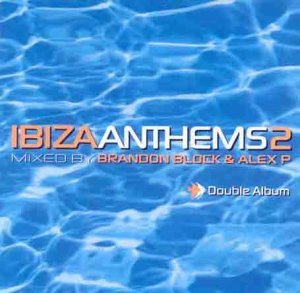 Ibiza Anthems 2 - Various Artists