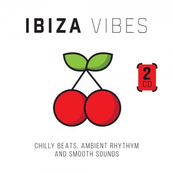 Ibiza Vibes - Chilly Beats, (digipack) - Various Artists