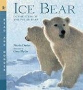 Ice Bear: In the Steps of the Polar Bear Davies Nicola