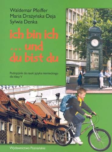 Niemiecki Ich Bin Du Bist Ich Bin Ich... und Du Bist Du. Podręcznik do nauki języka niemieckiego