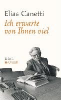 Ich erwarte von Ihnen viel - Canetti Elias