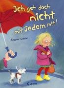 Ich geh doch nicht mit jedem mit! Geisler Dagmar