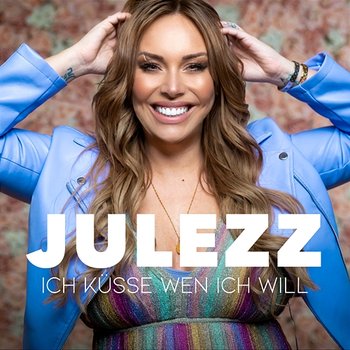 Ich küsse wen ich will - Julezz