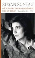 Ich schreibe, um herauszufinden, was ich denke - Sontag Susan