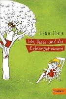 Ich, Tessa und das Erbsengeheimnis - Hach Lena