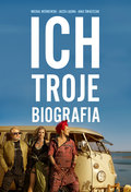 Ich Troje. Biografia - Wiśniewski Michał, Jacek Łągwa, Świątczak Anna