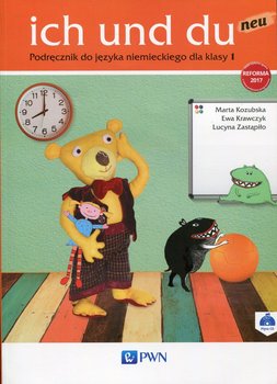 Ich und du neu. Język niemiecki. Podręcznik. Klasa 1. Szkoła podstawowa - Kozubska Marta, Krawczyk Ewa, Zastąpiło Lucyna