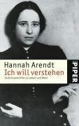 Ich will verstehen Arendt Hannah