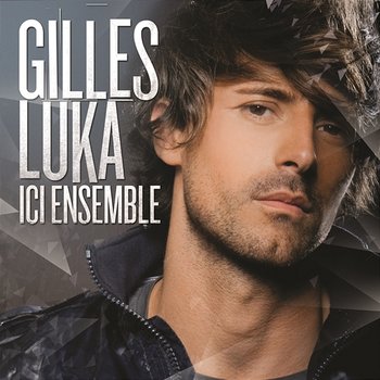 Ici Ensemble - Gilles Luka