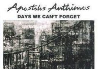 Apostolis Anthimos: Days We Can't Forget