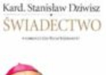 Świadectwo Dziwisza - więcej niż książka