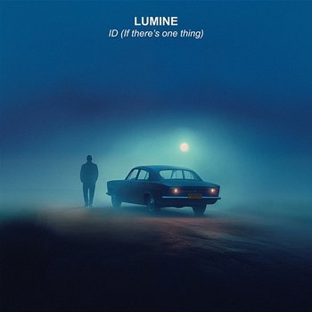 ID (If there's one thing) - Lumine