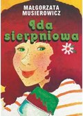 Ida sierpniowa. Jeżycjada. Tom 4&nbsp;-&nbsp;Musierowicz Małgorzata