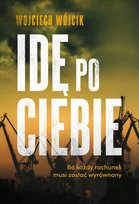 Idę po ciebie Wójcik Wojciech