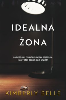 Idealna żona - Belle Kimberly