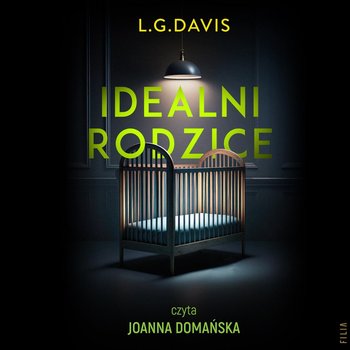 Idealni rodzice - L.G. Davis