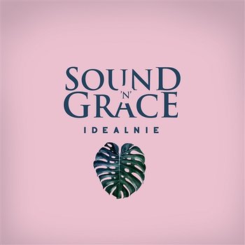 Idealnie - Sound'n'Grace