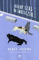 Idealny czas na smuteczek Nanae Aoyama