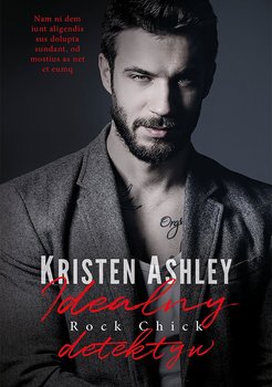 Idealny detektyw. Rock Chick. Tom 5 - Ashley Kristen