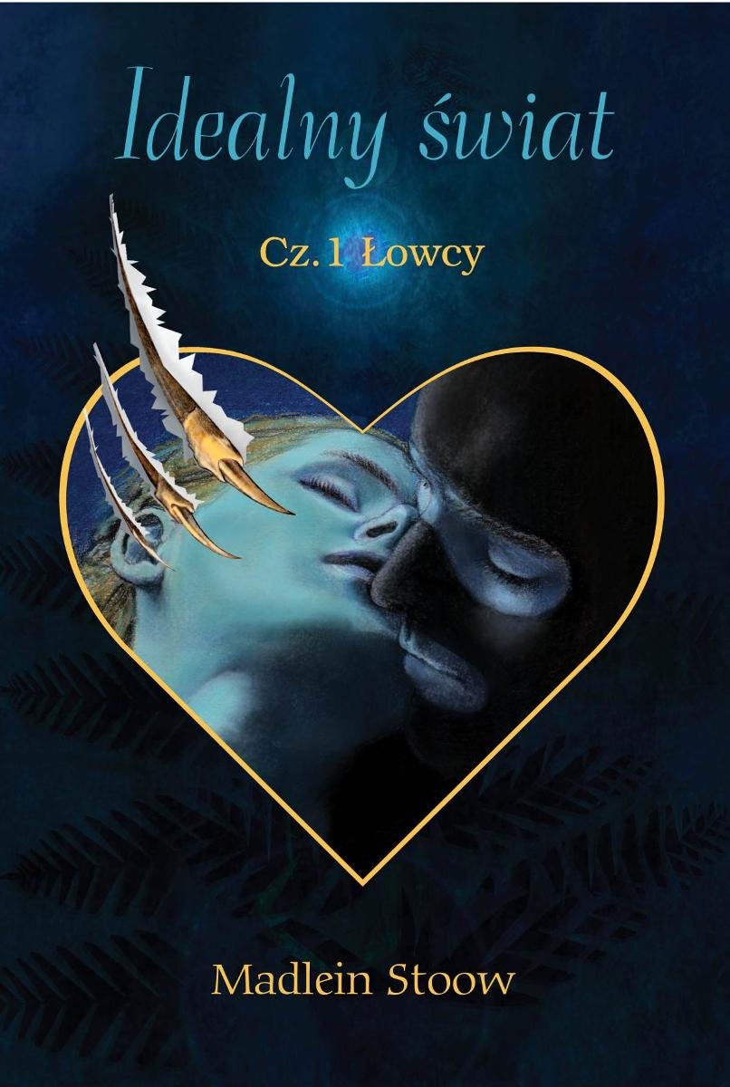 Idealny świat. Część 1. Łowcy - ebook epub