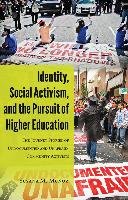 Identity, Social Activism, and the Pursuit of Higher Education - Munoz Susana M.