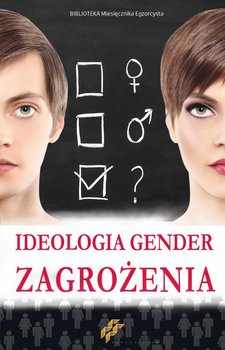 Ideologia Gender. Zagrożenia - Opracowanie zbiorowe