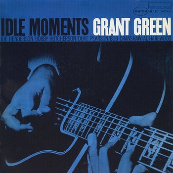 Idle Moments - Grant Green