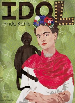 Idol. Frida Kahlo - Opracowanie zbiorowe