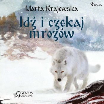 Idź i czekaj mrozów - Krajewska Marta