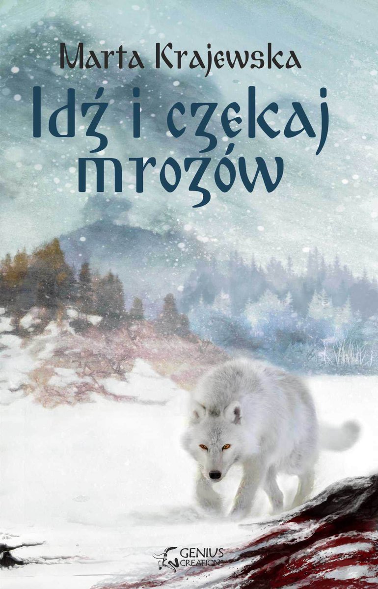Idź i czekaj mrozów. Wilcza dolina. Tom 1 - ebook epub