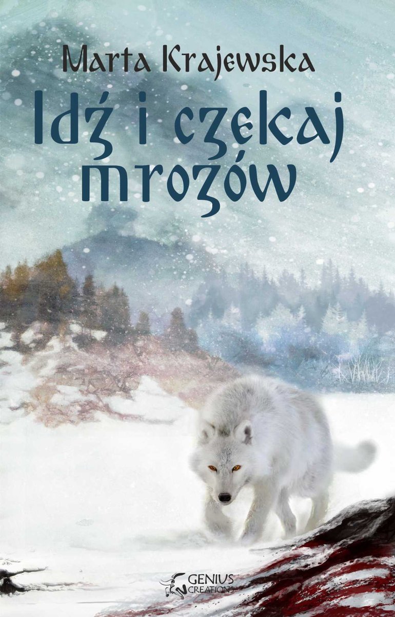 Idź i czekaj mrozów. Wilcza dolina. Tom 1 - ebook PDF