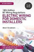 IET Wiring Regulations: Electric Wiring for Domestic Installers, 16th ed - Scaddan Brian