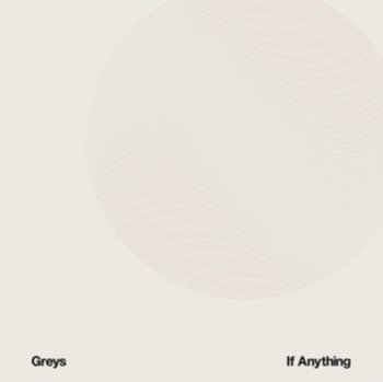 If Anything (kolorowy winyl) - Greys